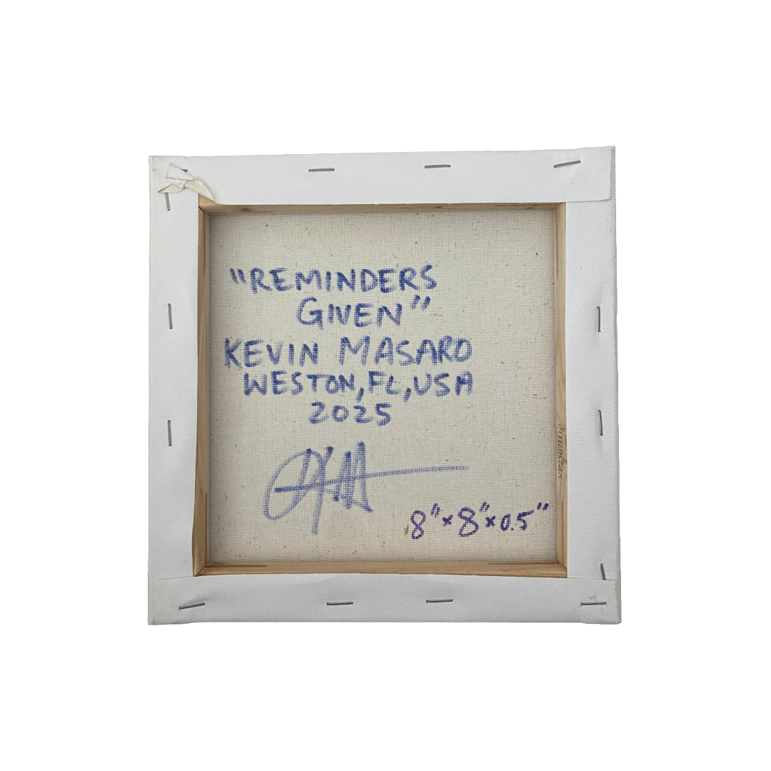 “Reminders Given” - 1 of 1 Painting